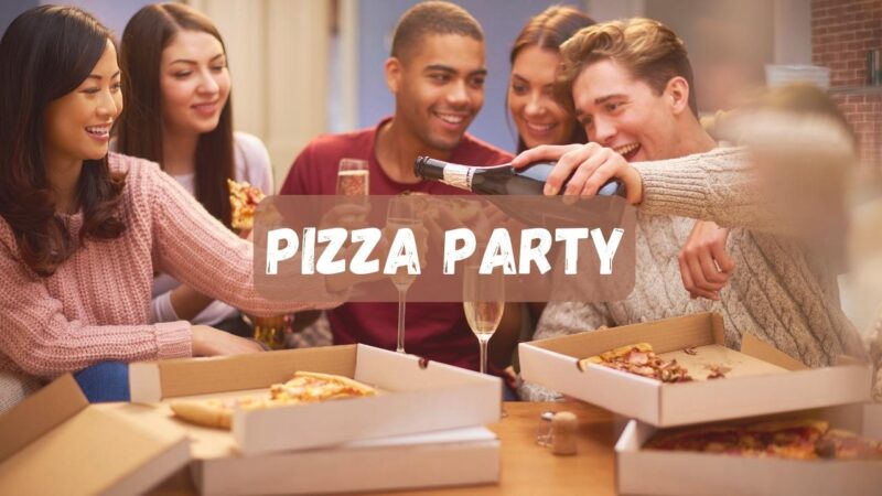 Hosting a Pizza Party